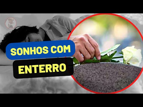 Sonhar com Enterro ( saiba o que significa e entenda o representa esse ...