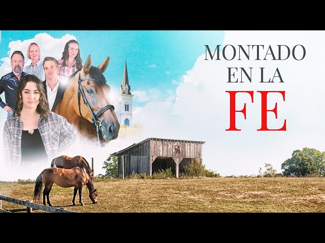 Montado en la Fe | Pelicula Completa en Espanol class=