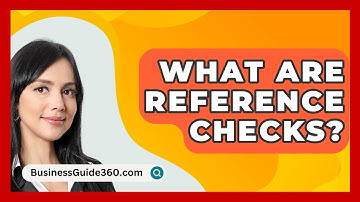 What Are Reference Checks? - BusinessGuide360.com
