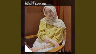 Download Lagu TOLONG PANGANA Download Lagu TOLONG PANGANA