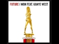 Future - I Won Ft Kanye West ( Dirty)