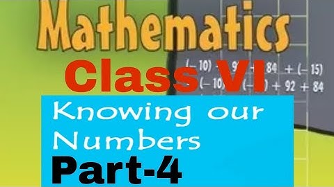 Knowing Our Numbers | Class 6th | Part-4 | Maths | Stand in proper order | NCERT |Explained in Hindi