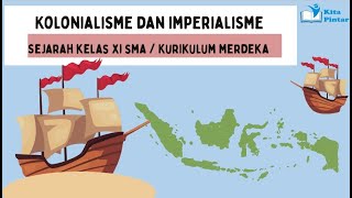 Kolonialisme Imperialisme / Penjelajahan Samudera Bangsa Barat / Sejarah Kelas XI/ Kurikulum Merdeka