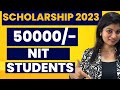 Scholarship 2023  nit students  50000 rs  medhaavi engineering scholarship 202324