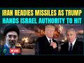 U.S-Iran War LIVE| Iran ARMS UP As Trump Gives Israel Full Authority to ATTACK Iran's Energy Infra