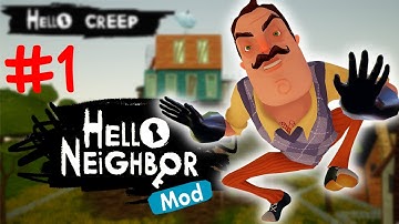 Hello Neighbor Mod - Hello Creep #1
