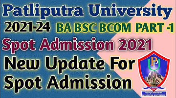 PPU PART 1 ADMISSION UPDATE 2021| PPU UG-1 2021-24 Spot Admission Kaise Kare |PPU BA Bsc Bcom Part-1