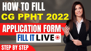 CG PPHT 2022 Application Form (Released) - How To Fill CG PPHT Application Form 2022