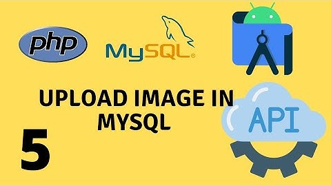 api android studio || Upload Image 2021