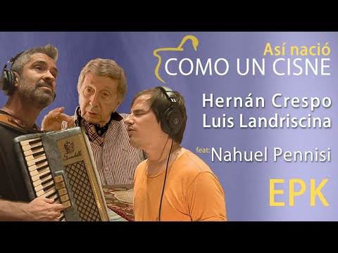 EPK: Así nace COMO UN CISNE (Hernán Crespo / Luis Landriscina)