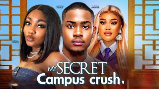 MY SECRET CAMPUS CRUSH ;ANGEL UNIGWE ,CHIOMA NWAOHA,CLINTON JOSHUA 2026 Latest Nigerian full movie
