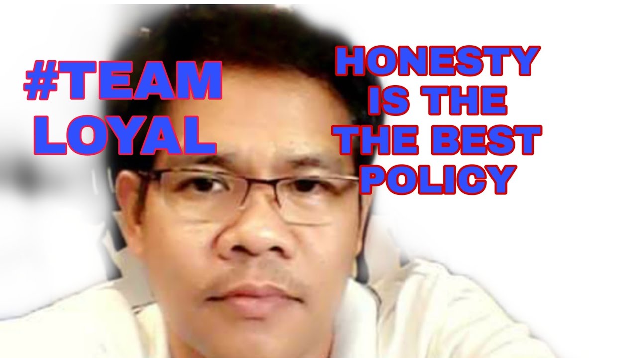 HONESTY IS THE BEST POLICY TEAM LOYAL YouTube