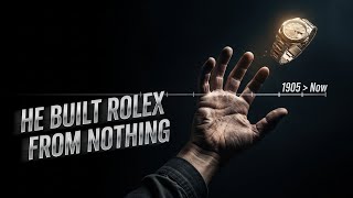 How A Poor Boy Created World Biggest Brand ROLEX