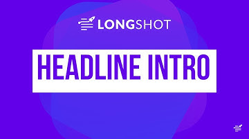 LongShot AI Headline Intro