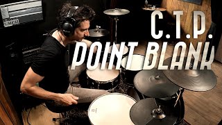 C.T.P. - Point Blank - Drum Cover