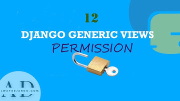 How to Implement Permissions in Django Generic Views for Better Security