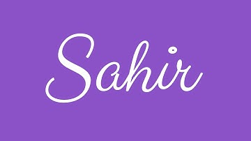 Learn how to Sign the Name Sahir Stylishly in Cursive Writing