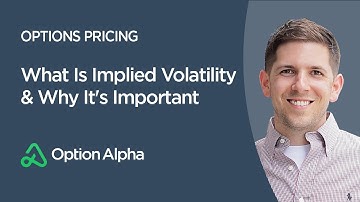What Is Implied Volatility & Why It