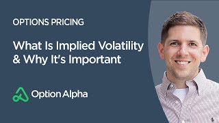 What Is Implied Volatility & Why It's Important  Options Pricing  Options Mechanics