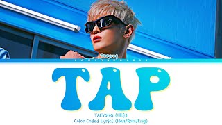 TAEYONG (태용) 'TAP' (Color Coded Lyrics Han|Rom|Eng)