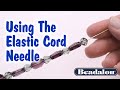 Using The Elastic Cord Needle