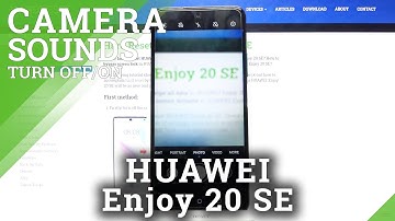 How to Manage Camera Sound in HUAWEI Enjoy 20 SE – Turn On / Off Camera Shutter Sound
