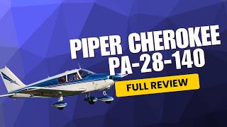 Piper Cherokee Pa-28-140 Why Its A Clic Flight Trainer Full Review