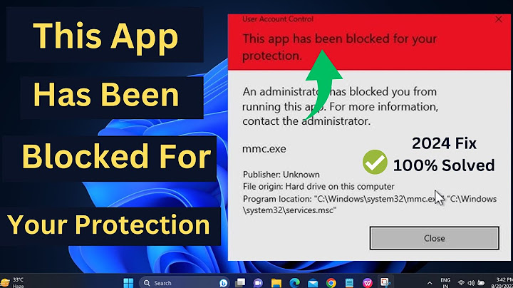 Chỉnh lỗi this app has been blocked for your protection năm 2024