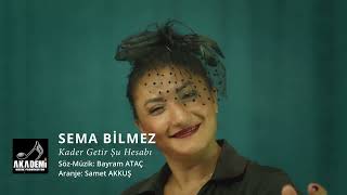 Sema Bilmez - Kader Getir Şu Hesabı @2022 Video Klibi Akademi Müzik Prodüksiyon