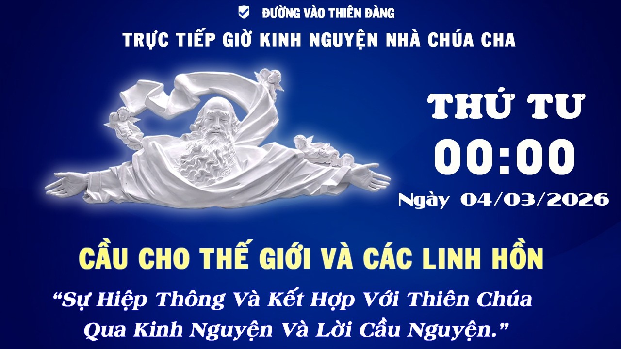 00h00 Ngày 04-03-2026 - Kinh Nguyện Lòng Thương Xót Chúa  - Đường Vào Thiên Đàng