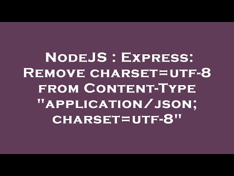 NodeJS : Express: Remove charset=utf-8 from Content-Type "application/json; charset=utf-8"