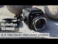 Rolleiflex SL66SE – review & the big 1984 Berlin Wall photo project by Philipp Bösel & Burkhard Maus