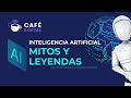 Inteligencia Artificial - Mitos y Leyendas