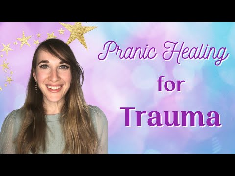 Pranic Healing to Heal Trauma