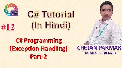 Exception Handling in C# | Part -2 | 2020 | In Hindi