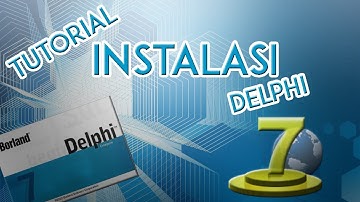 TUTORIAL INSTALASI DELPHI 7 (STMIK Banjarbaru)