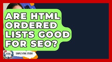 Are HTML Ordered Lists Good For SEO? - Simple HTML Studio