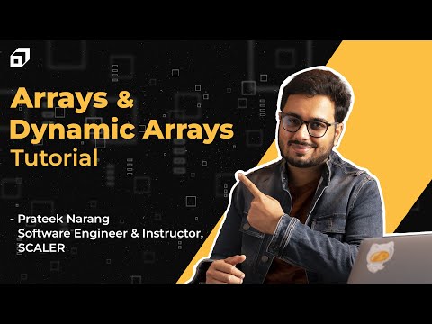 Arrays in Java Full Tutorial 2023 | Dynamic Arrays Tutorial | ArrayList & Jagged Array | DSA @SCALER