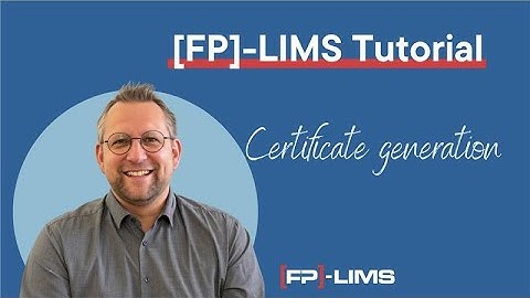 [FP]-LIMS Tutorial: Certificate Creation: Revision-safe test certificates #lims #labdigitalization