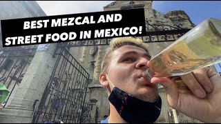 Exploring Oaxaca City! Mexico's Best Street Food and Mezcal