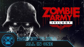 Zombie Army Trilogy - Episode 2 - Gateway To Hell - All In One