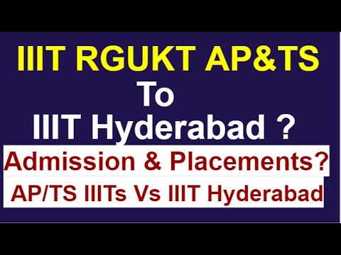 IIIT RGUKT To IIIT Hyderabad? Placements at APIIITS Vs IIIT Hyderabad