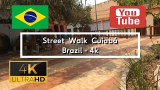🇧🇷 Street Walk Cuiabá - Brazil - 4K