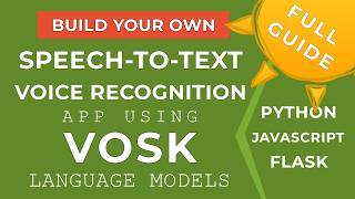 Build a Speech-To-Text (STT) Voice Recognition App Using VOSK Language Models