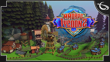 MMORPG Tycoon 2 - (Single-Player Worldbuilding Sandbox)