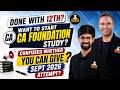 Done with 12th? Want To Start CA Foundation Study? Confused Wheth er You Can Give Sept 26 Attempt?