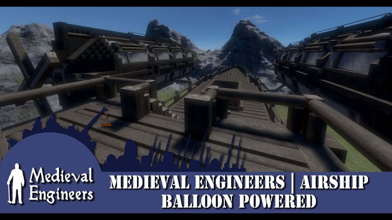 Medieval Engineers | Airship | Part 4 | Balloon Powered - YouTube