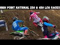 The Races at High Point Pro National That Were NOT on TV! 250 &amp; 450 Last Chance Qualifier BATTLES