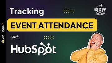 Tracking Event Attendance with HubSpot!