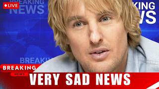 At 57, The Tragedy Of Owen Wilson Is Beyond Heartbreaking Details